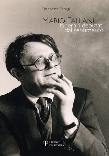 9788883048647-Mario Fallani. Itinerari deputati dal sentimento.