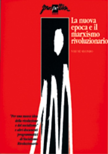 La nuova epoca e il marxismo rivoluzionario. Volume Secondo.