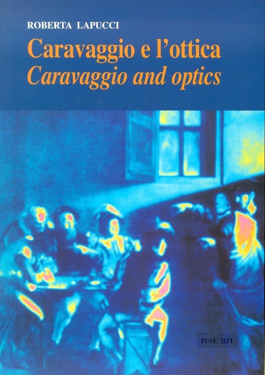 9788887815405-Caravaggio e l'ottica. Perché bisogna saper vedere e osservare...