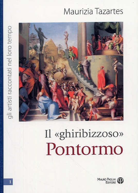 9788856400366-Il «ghiribizzoso» Pontormo.