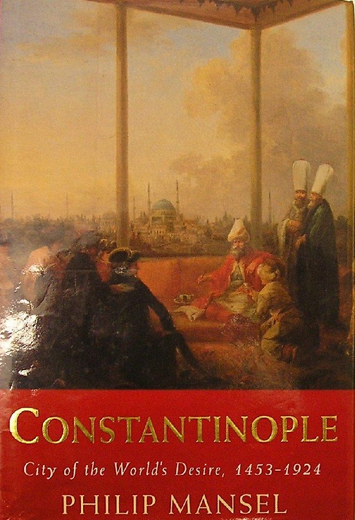 9780719550768-Constantinople: City of the World's Desire, 1453-1924.