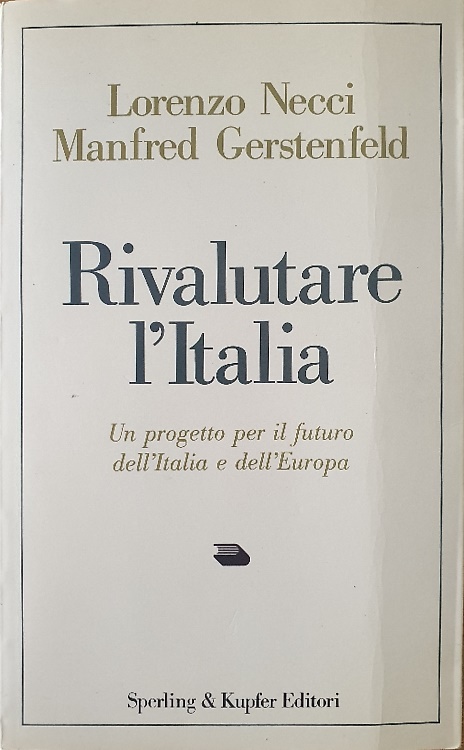 9788820014575-Rivalutare l'Italia. Progettare per il futuro dell'Italia e dell'Europa.