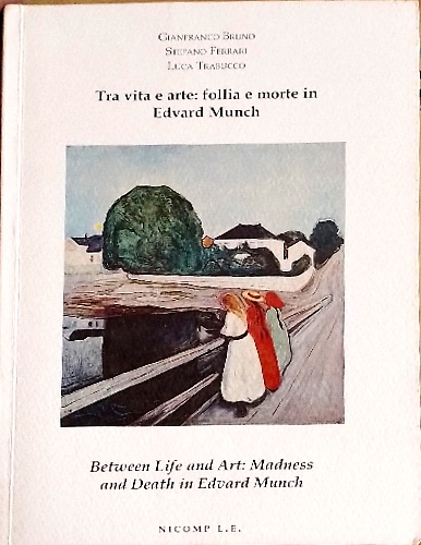 Tra vita e arte: follia e morte in Edvard Munch.