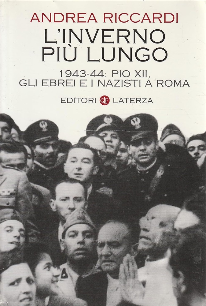 9788842086734-L'Inverno più Lungo. 1943-44: Pio XII, gli Ebrei e i Nazisti a Roma.