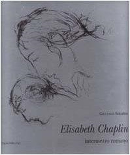 9788883047701-Elisabeth Chaplin. Intermezzo romano. Roman interlude.