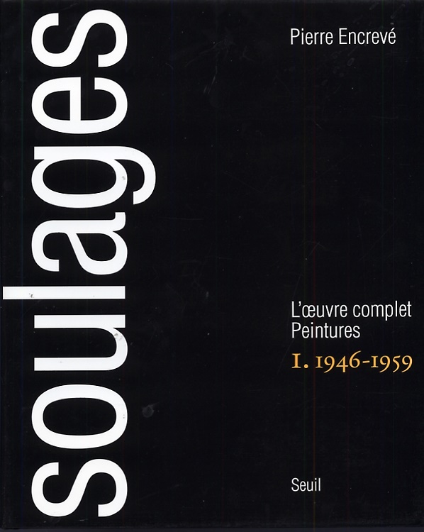 9782020147668-Soulages: L'oeuvre complet, Peintures Volume 1, 1946-1959.