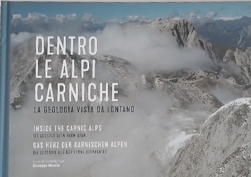 9788888192628-the Carnic Alps. Its geology seen from afar.--Das Herz der Karnischen alpen. Die