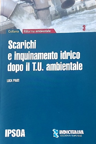 9788821724190-Scarichi e inquinamento idrico dopo il T.U. ambientale.