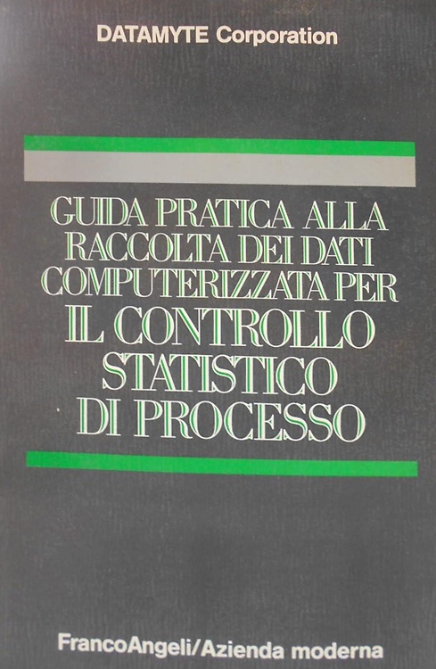 9788820463786-Guida pratica alla raccolta dei dati computerizzata per il controllo statistico