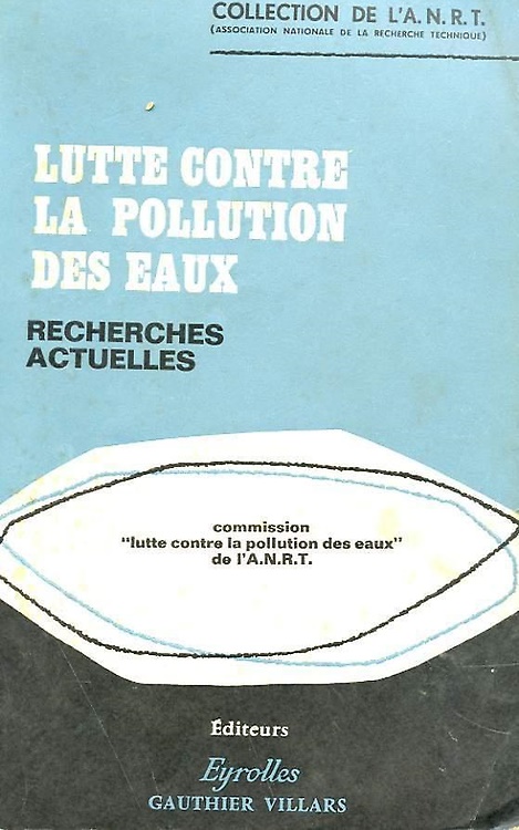 Lutte contre la pollution des eaux. Recherches actuelles.