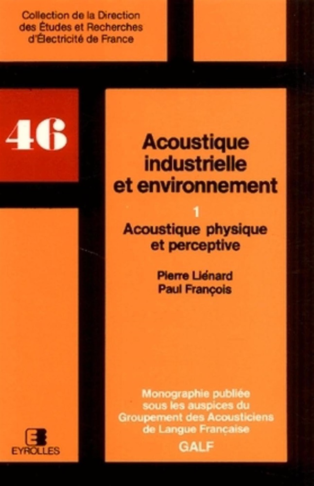 9782212015867-Acoustique industrielle et environnement. Tome 1: Acoustique physique et percept