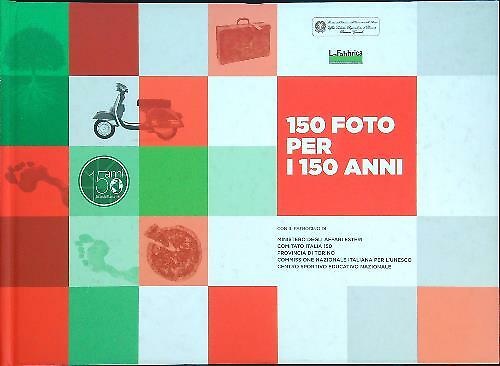 150 foto per i 150 anni.