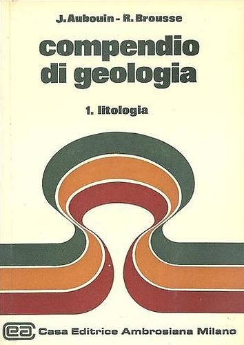 Compendio di geologia. 1. Litologia.