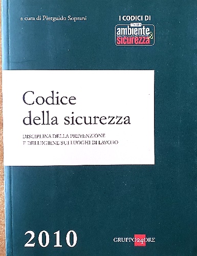 9788832474787-Codice della sicurezza. Disciplina della prevenzione e dell'igiene sui luoghi di