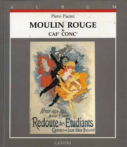 9788877371003-Moulin Rouge & Caf'Conc'. Manifesti e grafica 1884-1904.
