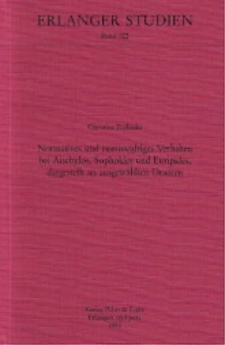 Normatives und normwidriges Verhalten bei Aischylos, Sophokles und Euripides: Da