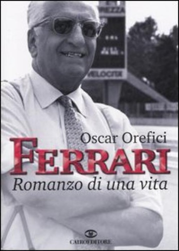 9788860520883-Ferrari. Romanzo di una vita.