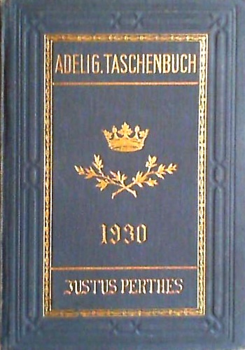 Gothaisches Genealogisches Taschenbuch der Adeligen Häuser. Deutsche Uradel.