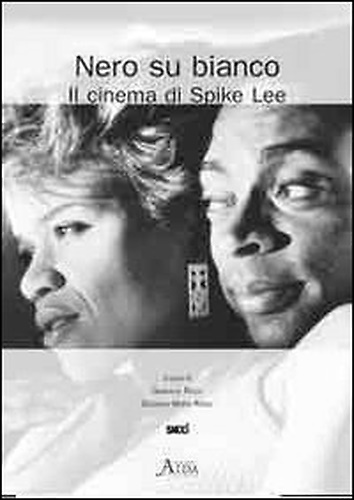 9788883290893-Nero su bianco. Il cinema di Spike Lee.