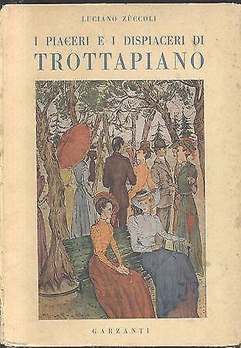 I piaceri e i dispiaceri di trottapiano.