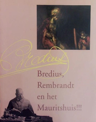 9789066302235-Bredius, Rembrandt en het Mauritshuis!!!