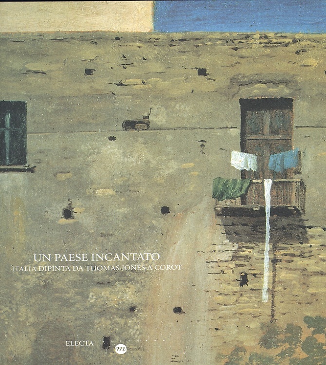 9788843576647-Un paese incantato. Italia dipinta da Thomas Jones a Corot.