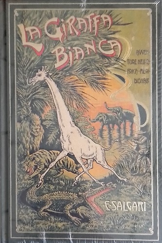 La giraffa bianca. Avventure nell'Africa meridionale.