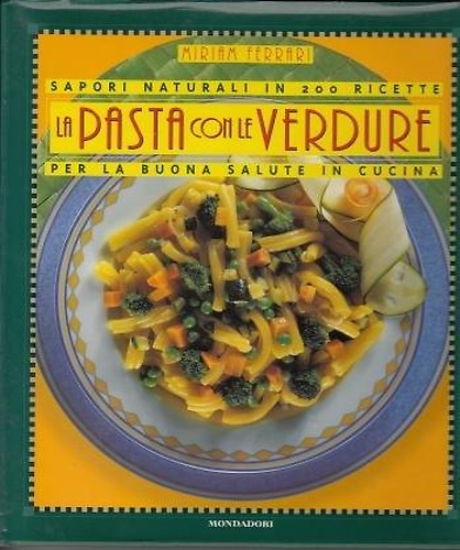 La pasta con le verdure.