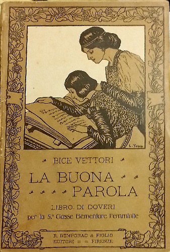 La buona parola. Libro di doveri per la quinta classe elementare femminile.