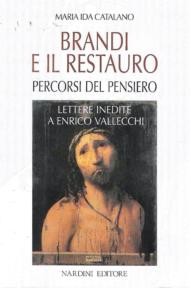 9788840440460-Brandi e il restauro. Percorsi del pensiero.