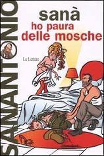 9788871666471-Sanantonio. Ho paura delle mosche.