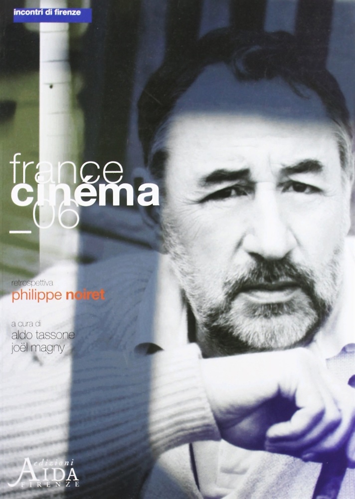 9788883290619-France cinema '06. Retrospettiva Philippe Noiret.