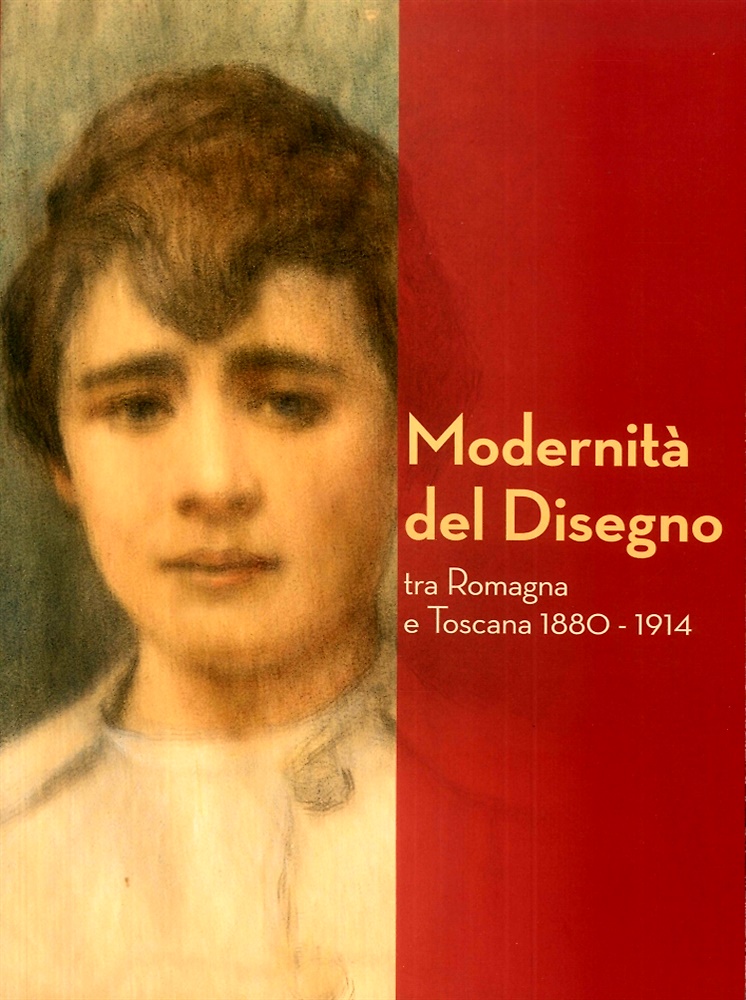9788871893068-Modernità del disegno tra Romagna e Toscana, 1880-1914.