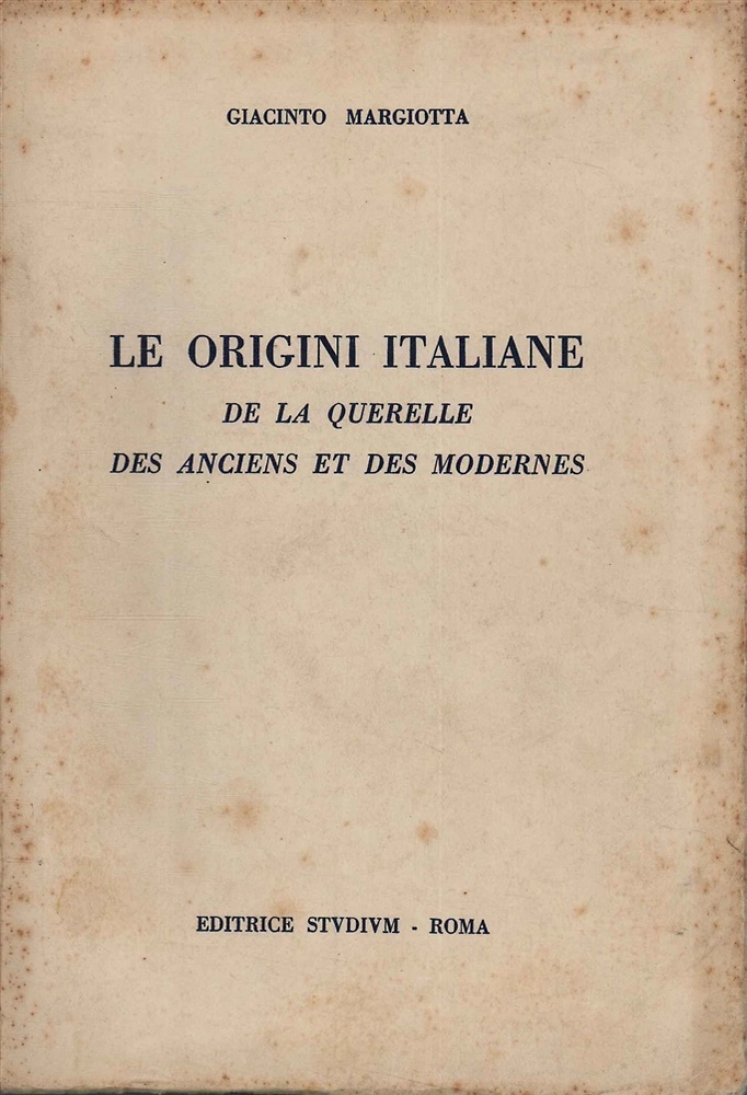 Le origini italiane De la querelle des anciens et des modernes.