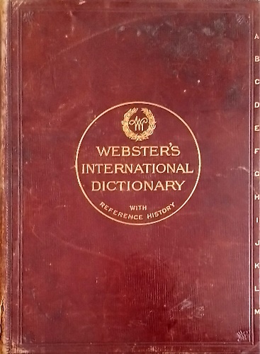 Webster's International Dictionary of the english language. 1906 with Reference