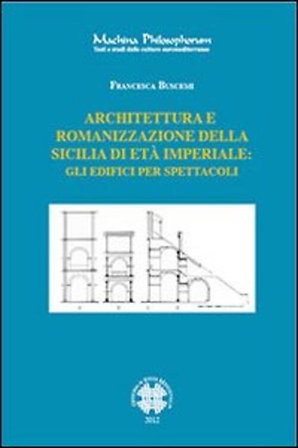 9788864850658-Architettura e romanizzazione della Sicilia di età imperiale. Gli edifici per sp
