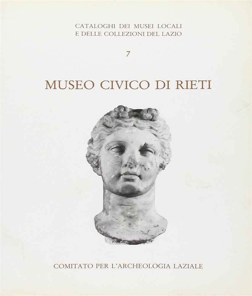 9788871400228-Cataloghi dei musei locali e delle collezioni del Lazio. Museo Civico di Rieti.