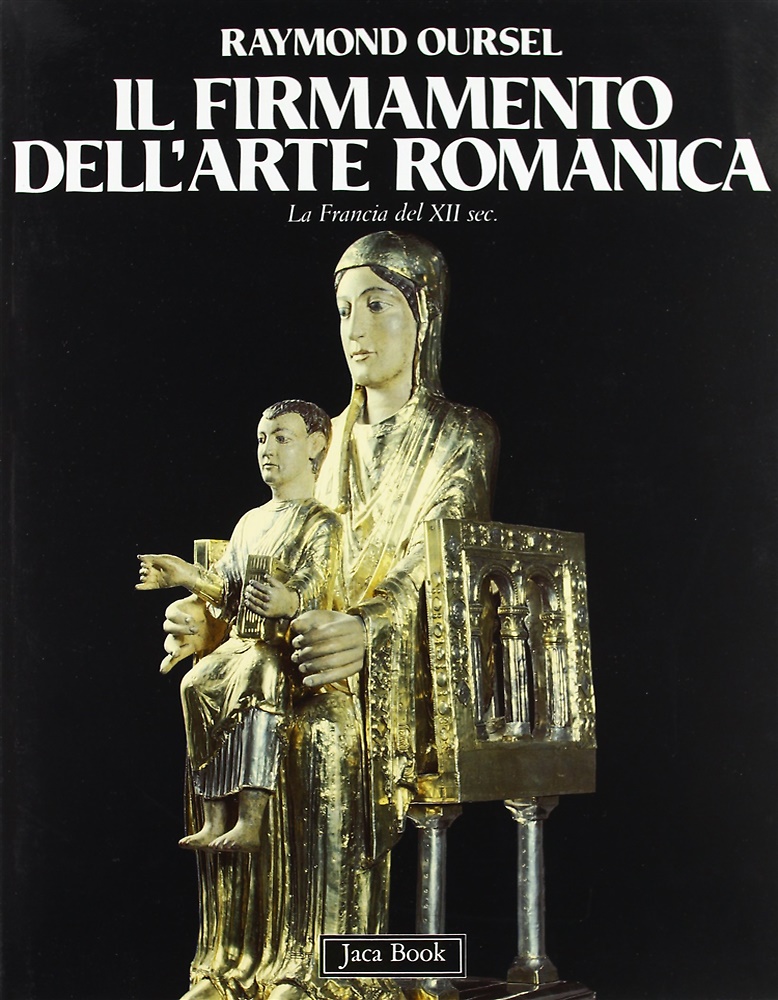 9788816601246-Il firmamento dell'arte romanica. La Francia del XII secolo.