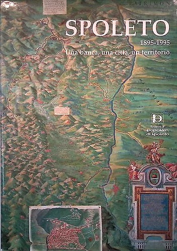 Spoleto 1895-1995. Una banca, una città, un territorio.