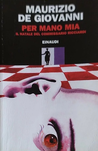 Per mano mia. Il Natale del commissario Ricciardi.