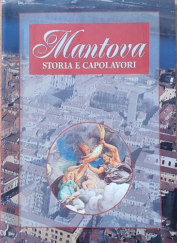 9788872042939-Mantova. Storia e capolavori.