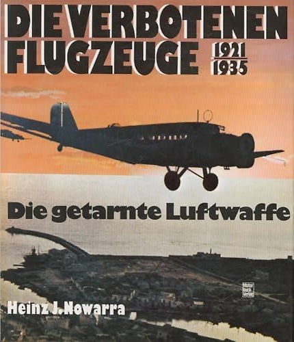 9783879437092-Die verbotenen Flugzeuge, 1921-1935: Die getarnte Luftwaffe.
