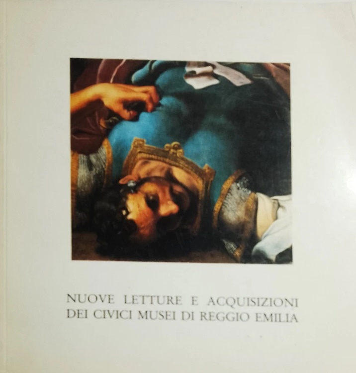 Nuove letture e acquisizioni dei civici musei di Reggio Emilia 1986-1989.