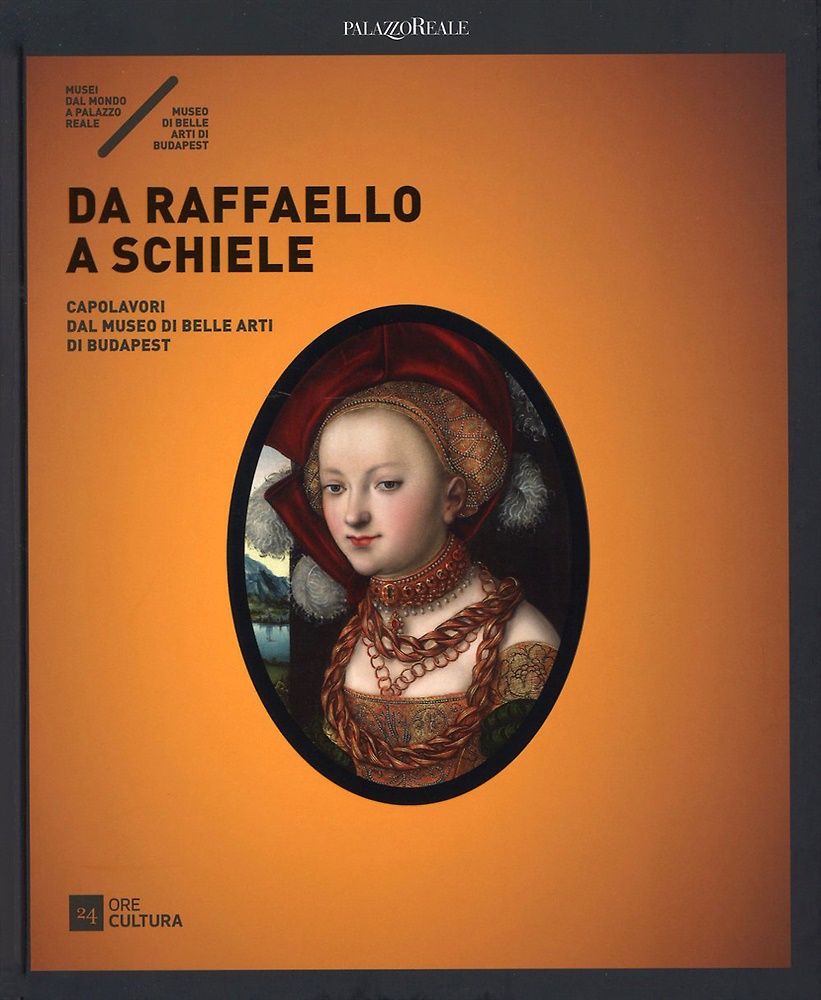 9788866482727-Da Raffaello a Schiele. Capolavori dal Museo di Belle Arti di Budapest.