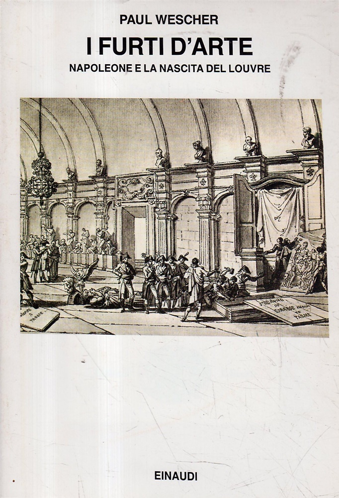 9788806114084-I furti d'arte. Napoleone e la nascita del Louvre.