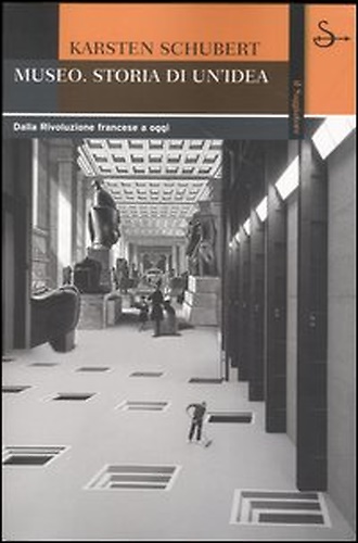 9788842811633-Il museo. Storia di un'idea.
