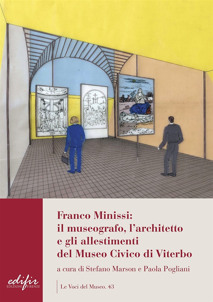 9788892800014-Franco Minissi. Il Museografo, l'Architetto e gli Allestimenti del Museo Civico