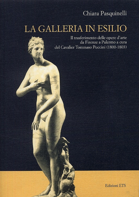 9788846722157-La galleria in esilio  Il trasferimento delle opere d'arte da Firenze a Palermo