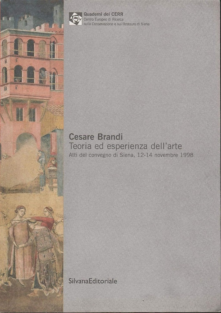 9788882153052-Cesare Brandi. Teoria ed esperienza dell'arte.
