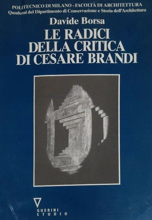 9788883350573-Le radici della critica di Cesare Brandi.